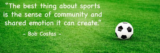 A quote about sports and community