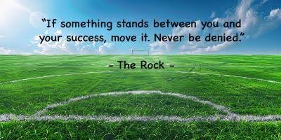 A soccer field with the words " something stands between you and success, move it. Never be done."